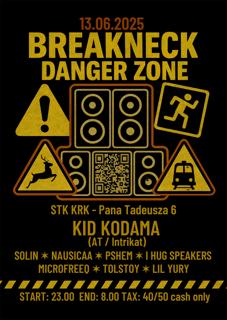 Breakneck / Danger Zone With Kid Kodama, I Hug Speakers, Nausica, Solin + Local Support