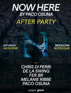 Output Official After Party Pres. Now Here At Glitch Limited Capacity