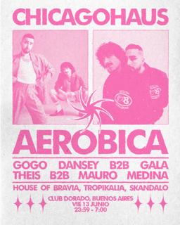 Chicago Haus Presents Aerobica (Chile) – Friday, June 13Th