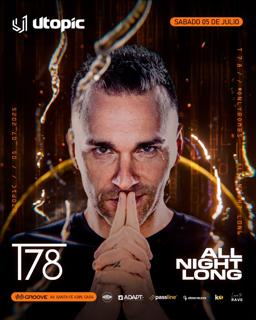 Utopic Pres.: T78 All Night Long