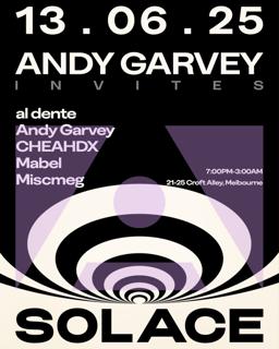 Solace Pres. Andy Garvey Invites 13.06.25