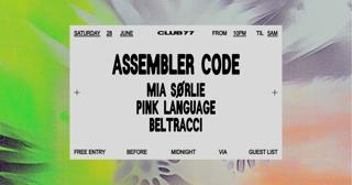 Club 77: Assembler Code, Mia Sørlie, Pink Language, Beltracci