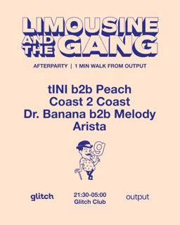 Output Official After Party Pres. Limousine And The Gang At Glitch Limited Capacity