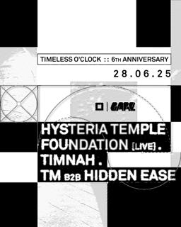 6Y Of Timeless O´Clock With Hysteria Temple Foundation [Live], Timnah, Tm B2B Hidden Ease