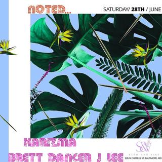 Noted..W/ Karizma, Brett Dancer, J Lee
