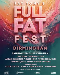 Full Fat Fest Luna Springs: Fat Tony / Sophie Lloyd