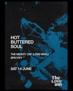 Hot Buttered Soul With The Mighty Zaf (Loves Vinyl)