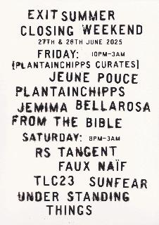 Exit Summer Closing Weekend - Part 2 With Rs Tangent, Faux Naïf, Tlc23 & More