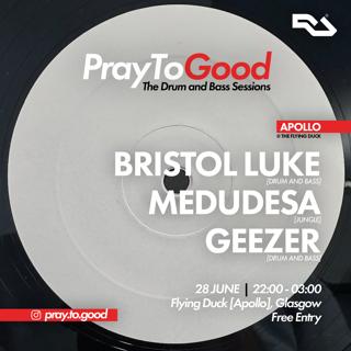 Pray To Good - Drum & Bass Sessions