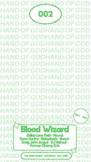 Hand Of God 002 All Dayer Feat Blood Wizard And More!