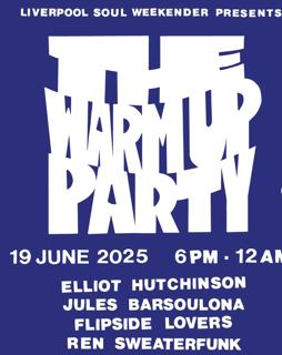 Liverpool Soul Weekend Presents: The Warm Up Party