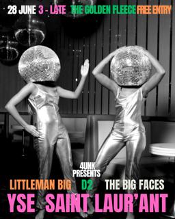 4Unk Presents Yse Saint Laur'Ant + The Big Faces , Littleman Big , Dj D2