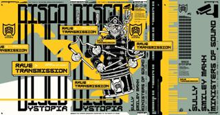Disco Dystopia: Rave Transmission W/ Sully, Smiley Maxx