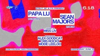 Strut Sf And F8 Present Papa Lu And Sean Majors