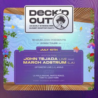 Deck'D Out #4 John Tejada Live Feat. March Adstrum & Optometry Live, La