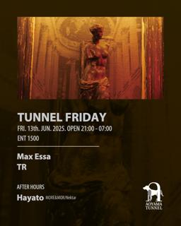 Tunnel Friday
