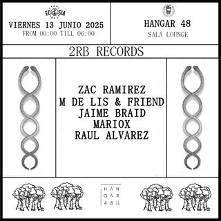 2Rb Records: Zac Ramirez, M De Lis, Jaime Braid, Mariox, Raul Alvarez