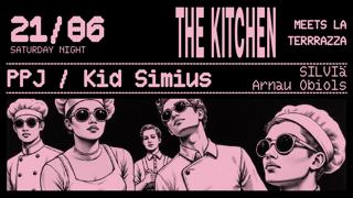 The Kitchen Meets La Terrrazza With Ppj, Kid Simius, Arnau Obiols & Silviä