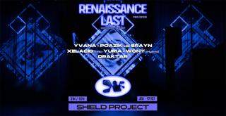 Shield Project: Renaissance Last Edition (Ohm Town + Macadam)