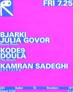 Bjarki + Julia Govor / Kode9 + Doula / Kamran Sadeghi