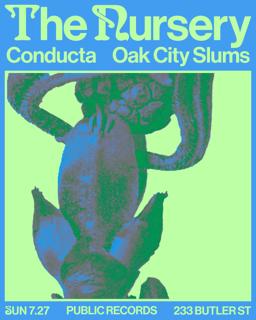 The Nursery: Conducta + Oak City Slums