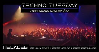 Techno Tuesday Amsterdam, A6Iir, Dexon, Dauphin Åka