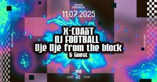 Virage Présente: X-Coast, Dj Football & More