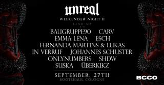 Unreal Weekender Night Ii X Onlynumbers, Carv, Baugruppe90, In Verruf & More