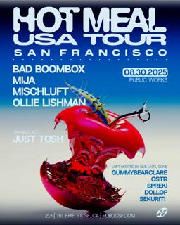 Hot Meal Feat. Bad Boombox, Mija, Mischluft & Ollie Lishman Presented By Public Works
