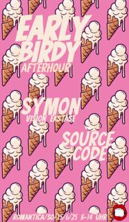 Early Birdy Afterhour Mit Symon (Vision Ekstase) & Source Code (Lehmann)