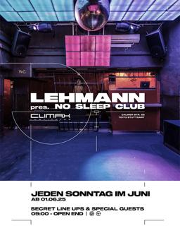 Lehmann Pres No Sleep Club - Techno Afterhour - At Climax Institutes