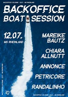 Backoffice Boat Session Pres: Mareike Bautz, Chiara Allnutt, Annonce, Petricore, Randalinho