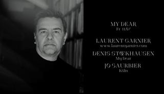 My Dear With Laurent Garnier, Denis Stockhausen & Jo Saurbier
