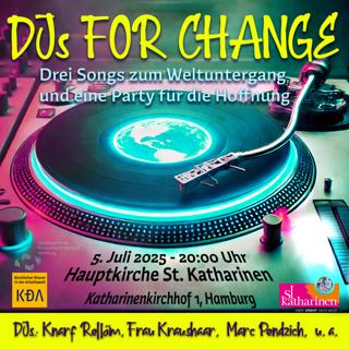 Djs For Change – Drei Songs Zum Weltuntergang Und Eine Party Für Die Hoffnung