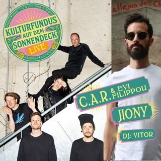 Kulturfundus Live: C.A.R. & Evi Filippou (Gr) / Jiony (Mex)