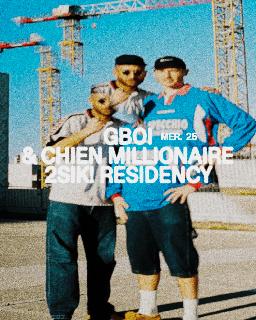 Gboi & Chien Millionaire . 2Sik! Residency