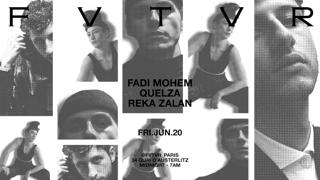 Fvtvr Curated By Fadi Mohem W/ Quelza & Reka Zalan