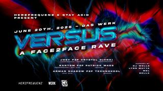 Versus - A Face2Face Rave