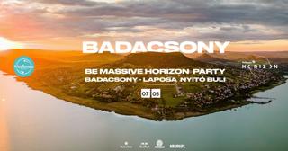 Be Massive Horizon Party Badacsony - Frissterasz Nyitóbuli
