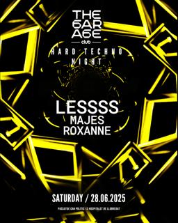 The Garage Hard Night: Lessss, Majes, Roxanne