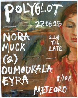 Polyglot 017: Nora, Oumoukala, (A), Muck & Eyra
