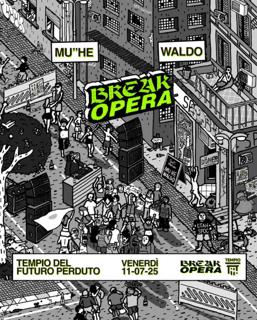 Break Opera: Mu'He, Waldo
