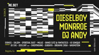 Re.Set: Dieselboy, Monrroe & Dj Andy