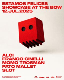 The Bow & Estamos Felices Pres.: Alci