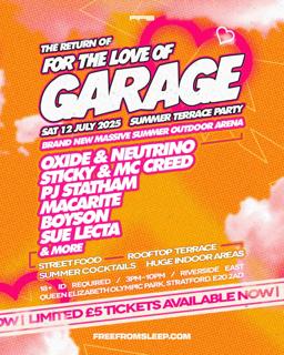 For The Love Of Garage With Oxide & Neutrino, Sticky & Mc Creed