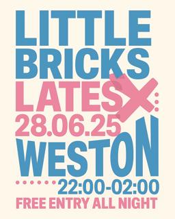 Little Bricks Lates - Free Entry All Night