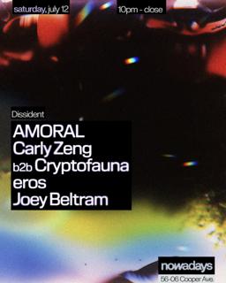 Dissident: Joey Beltram, Amoral, Carly Zeng B2B Cryptofauna, Eros