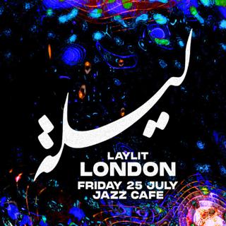 Laylit In London (The Jazz Cafe)