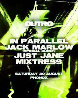 Outro: In Parallel, Jack Marlow, Just Jane, Mixtress