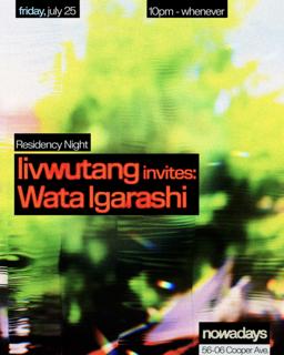 Residency Night: Livwutang Invites Wata Igarashi